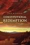 Constitutional Redemption: Political Faith in an Unjust World