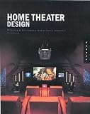 Home Theater Design: Planning and Decorating Media-Savvy Interiors