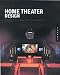 Book Home Theater Design: Planning and Decorating Media-Savvy Interiors