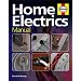 The Home Electrics Manual: The Complete Step-by-step Guide