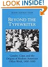 BEYOND THE TYPEWRITER: "GENDER, CLASS, AND THE ORIGINS OF MODER (Women in American History)