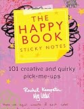 The Happy Book Sticky Notes: 101 Creative and Quirky Pick-Me-Ups