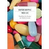 Med 3.0: Handbuch f�r Kranke und Noch-Gesundevon "Dieter Wettig"