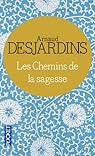 Les chemins de la sagesse par Arnaud Desjardins