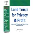 Land Trusts for Privacy & Profit: Using the "Illinois-Type" Land Trust in Other States
