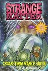 Escape from Planet Earth (Strange Matter)