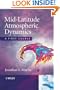 Mid-Latitude Atmospheric Dynamics: A First Course