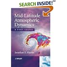 Click here to buy Mid-Latitude Atmospheric Dynamics: A First Course by  Jonathan E. Martin.