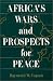 Book Africa's Wars and Prospects for Peace