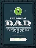 The book of dad : Dadication's what you need