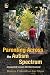  : Parenting Across the Autism Spectrum: Unexpected Lessons We Have Learned