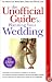 The Unofficial Guide to Planning Your Wedding
