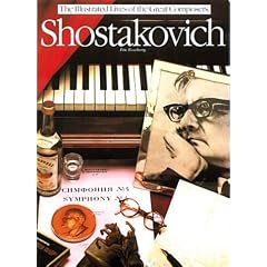 Shostakovich (Illustrated Lives of the Great Composers)