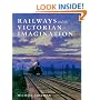 Railways and the Victorian Imagination