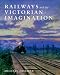Book Railways and the Victorian Imagination