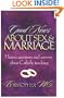 Good News About Sex and Marriage: Answers to Your Honest Questions About Catholic Teaching