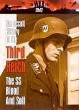 The Occult History Of The Third Reich - The SS - Blood And Soil