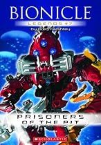 Prisoners Of The Pit (Bionicle Legends)