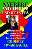 Nyerere and Africa: End of an Era