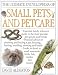 The Ultimate Encyclopedia of Small Pets and Petcare (Ultimate Encyclopedias)