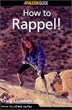 How To Rappel!