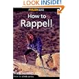 How To Rappel!