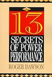 The 13 Secrets of Power Performance