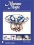 Murano Magic: Complete Guide to Venetian Glass, Its History and Artists (Schiffer Art Books)
