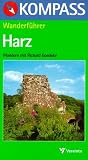  : Kompass Wanderf&uuml;hrer, Harz: Die sch&ouml;nsten Wanderungen. Rundwanderungen. Streckenwanderungen. Naturlehrpfade