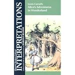 Alice's Adventures in Wonderland - Lewis Carroll (Bloom's Modern Critical Interpretations) book cover