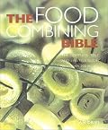 Food Combining Bible: Your Complete Guide to Using the Hay Diet for Digestive Health and a Balanced Approach to Weight Loss