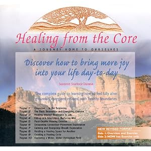 Healing From the Core : A Journey Home to Ourselves (7 CD Set) by Suzanne Scurlock-Durana