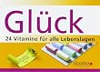 Gl�ck: 24 Vitamine f�r alle Lebenslagen