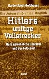 Hitlers willige Vollstrecker