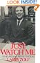 Just Watch Me: Remembering Pierre Trudeau