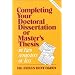 Completing Your Doctoral Dissertation or Master's Thesis in Two Semesters or Less