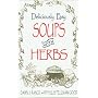 Deliciously Easy Soups With Herbs (Ranck, Dawn J. Deliciously Easy-- With Herbs.)