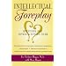 INTELLECTUAL FOREPLAY: Questions for Lovers and Lovers-to-be