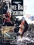 Live Bait Fishing: Including Doughbait & Scent (The Freshwater Angler)