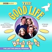 The Good Life, Volume 8: When I'm 65 | [John Esmonde, Bob Larby]