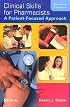 Clinical Skills for Pharmacists: A Patient-Focused Approach