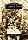 College Point   (NY)  (Images of America)
