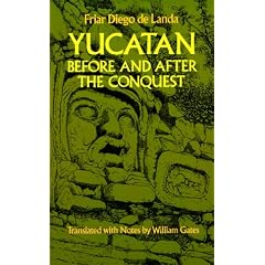 The Yucatan Before and After Conquest