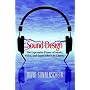 Sound Design: The Expressive Power of Music, Voice and Sound Effects in Cinema