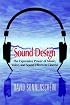 Sound Design: The Expressive Power of Music, Voice and Sound Effects in Cinema