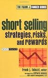 Frank J. Fabozzi. Short Selling: Strategies, Risks, and Rewards.