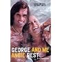 George and Me: My Autobiography
