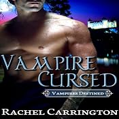 Vampire Cursed: Vampires Destined, Book 1 | Rachel Carrington