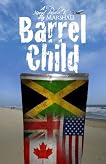Barrel Child