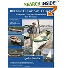 Building Classic Small Craft : Complete Plans and Instructions for 47 Boats by John Gardner